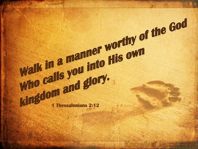 1 Thessalonians 2:12  Walk Worthy Of God (yellow)